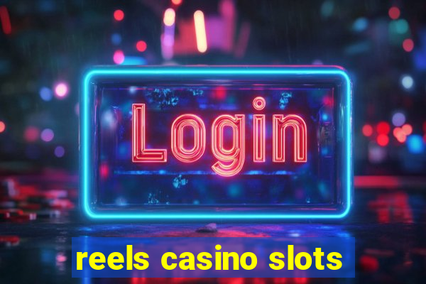 reels casino slots